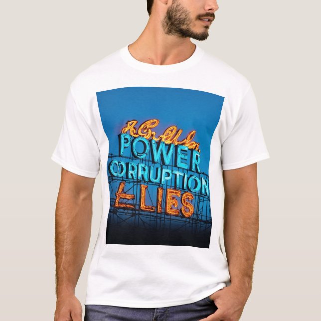 "Neon Sign T-Shirts: POWER, KORRUPTION & LIES" T-Shirt (Vorderseite)