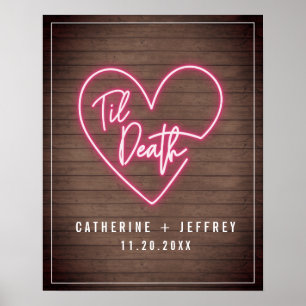 Neon Wood Til Death Neon Heart Wedding Welcome Poster
