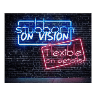 Neonreklame - Stubborn on vision Poster