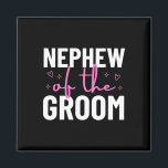 Nephew von der Groom-Hochzeitsfamilie des Party Magnet<br><div class="desc">Nephew von der Groom-Hochzeitsfamilie des Party</div>