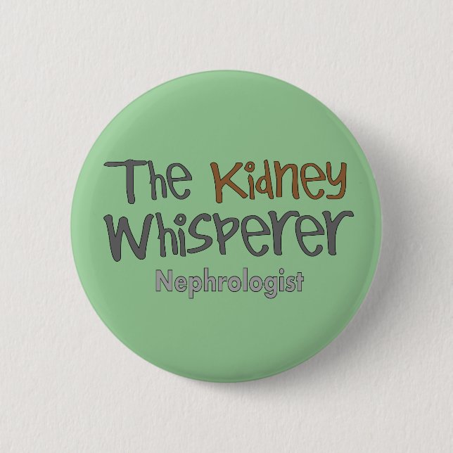 Nephrologe-Arzt-Geschenke, humorvoll Button (Vorderseite)