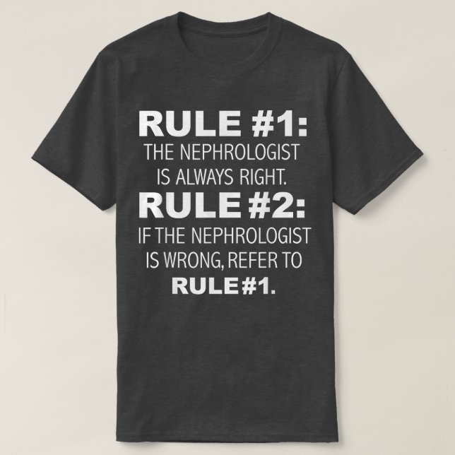 Nephrologe hat immer recht, Nephrologie Funny Nep T-Shirt (Design vorne)