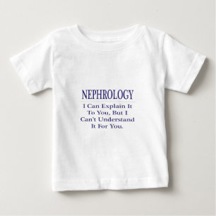 Nephrologe Joke .. Erklären Sie nicht verstehen Baby T-shirt