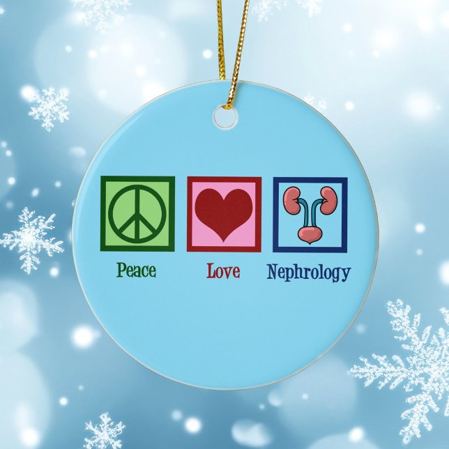 Nephrologe Peace Liebe Nephrology Office Keramik Ornament (Von Creator hochgeladen)