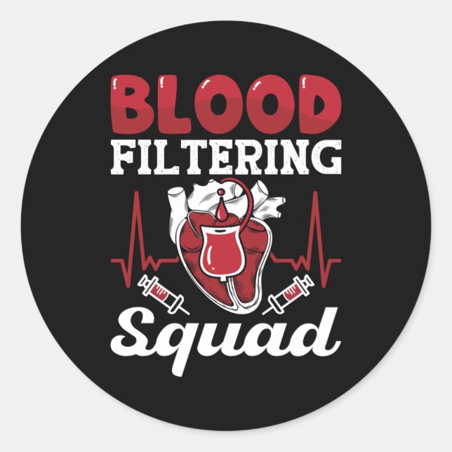 Nephrologie Dialysis Nurse Bloßfiltering Squad Runder Aufkleber (Vorderseite)