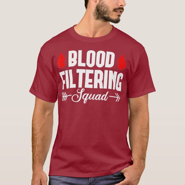 Nephrologie Dialysis Nurse Bloßfiltering Squad T-Shirt (Vorderseite)