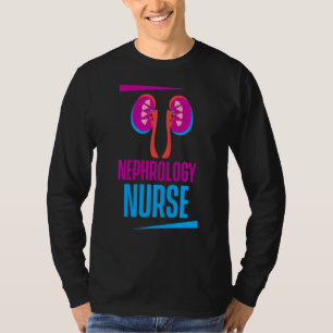 Nephrologie Krankenschwester Medizinische Dialyse  T-Shirt