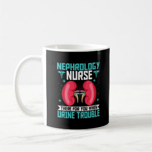 Nephrologie Nurse - Funny Niere Nieren nähren Dial Kaffeetasse