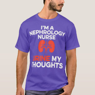 Nephrologie Nurse Urin Gedanken Dialyse Pflege T-Shirt