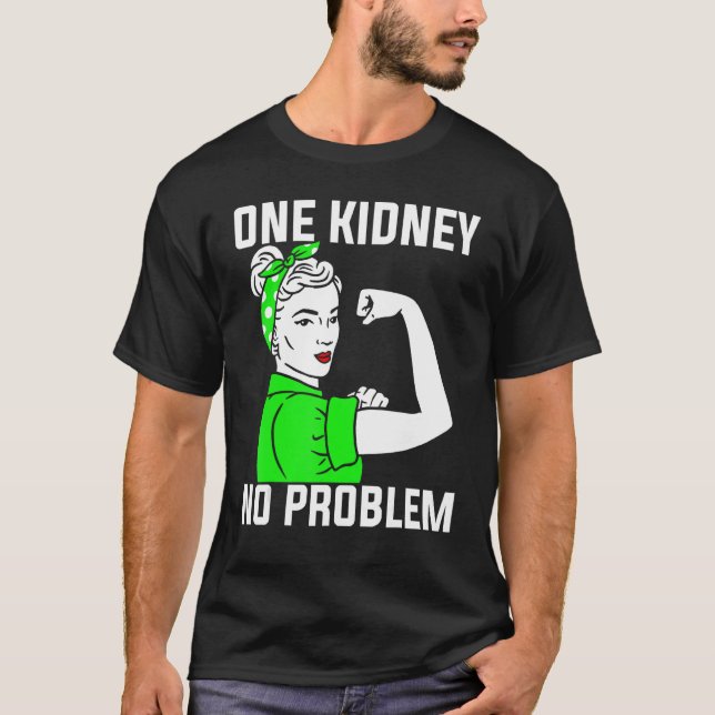 Nephrologie One Kidney No Problem Nephrologist T-Shirt (Vorderseite)