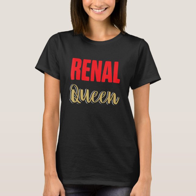 Nephrology Nurse Queen Dialysis Nursing RN T-Shirt (Vorderseite)