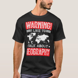 Nerd Geek Geography Hobby Interessensleidenschaft T-Shirt