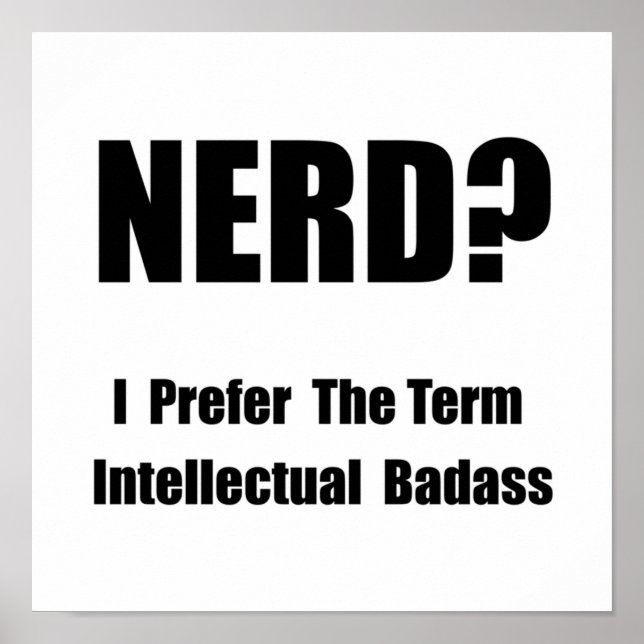 Nerd Intellectual Badass Poster (Vorne)