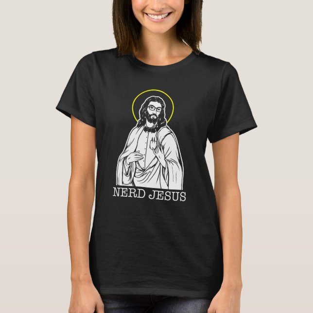 Nerd Jesus Geeks For Jesus Christ T-Shirt (Vorderseite)