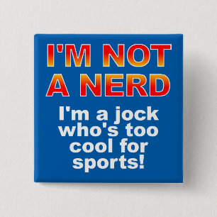 Nerd Jock Lustiger Knopf Abzeichen Pin Button