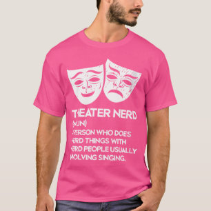 Nerd Noun Fan Musical Opera Bühne A T-Shirt
