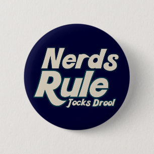 Nerd Rule Jocks Drool Button