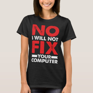 Nerd-Spruch-Witz-Pun Ich werde Ihren Computer nich T-Shirt