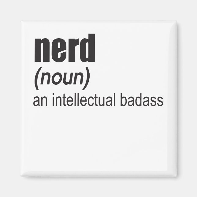 Nerd (Substantiv) Ein intellektueller Badass Magnet (Vorne)