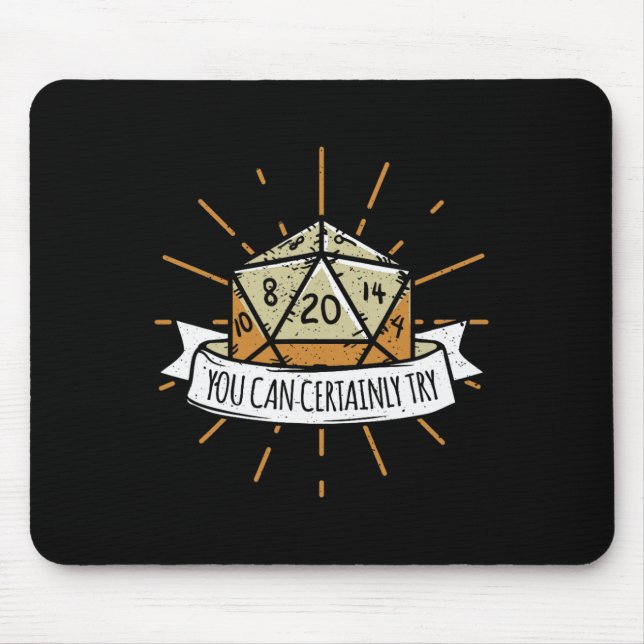 Nerd Tischspiel Dungeon You Can Certainly Try Drag Mousepad (Vorne)