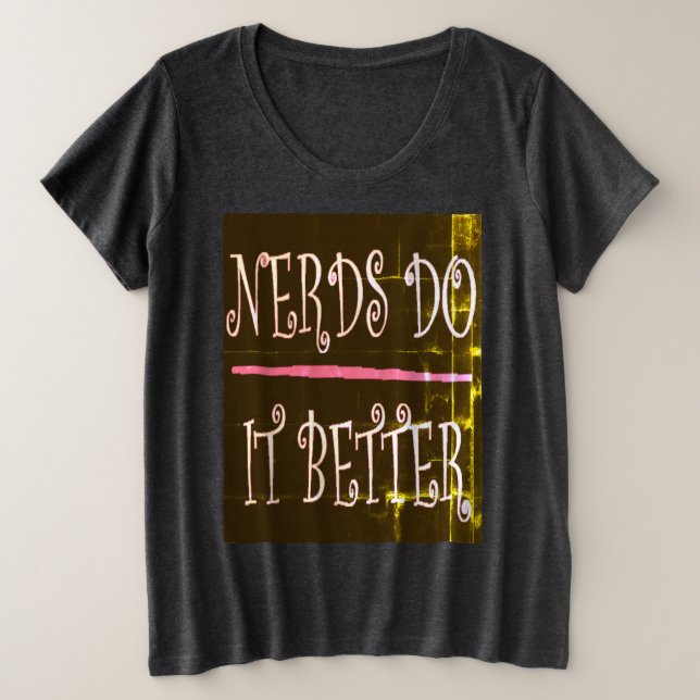 Nerd tun es besser für Lehrer und Wasserratter Große Größe T-Shirt (Design vorne)