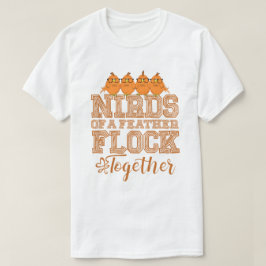 Nerd-Vogel Lustige Nirds mit gleichen Federn flieg T-Shirt