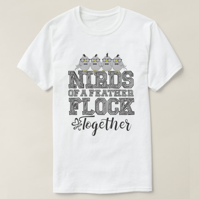 Nerd-Vogel Lustige Nirds mit gleichen Federn flieg T-Shirt (Design vorne)