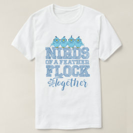 Nerd-Vogel Lustige Nirds mit gleichen Federn flieg T-Shirt