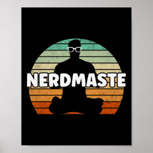 Nerdmaste Nerd Geek Yoga Gamer Lustig Süß Hipster Poster