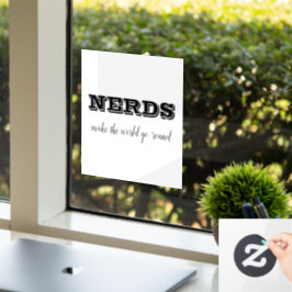 NERDS machen die Welt zum Alltag Fensteraufkleber