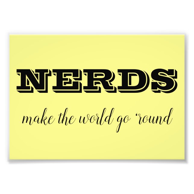 NERDS machen die Welt zum Alltag Fotodruck (Vorne)