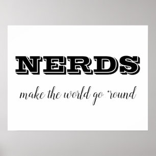 NERDS machen die Welt zum Alltag Poster