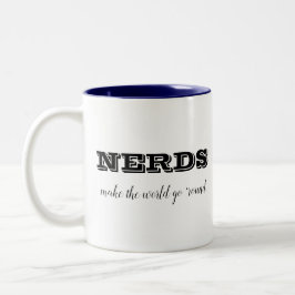 NERDS machen die Welt zum Alltag Zweifarbige Tasse