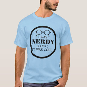 Nerdy bevor es Coolen Männer Shirt