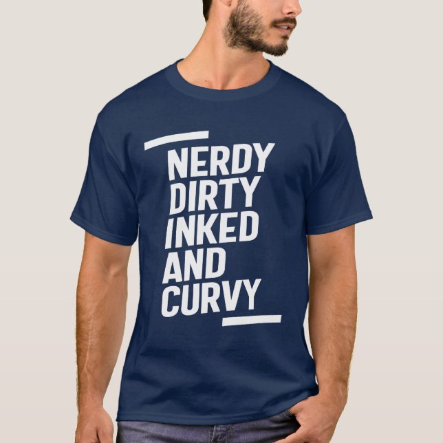Nerdy Dirty Inked und Curvy T-Shirt (Vorderseite)