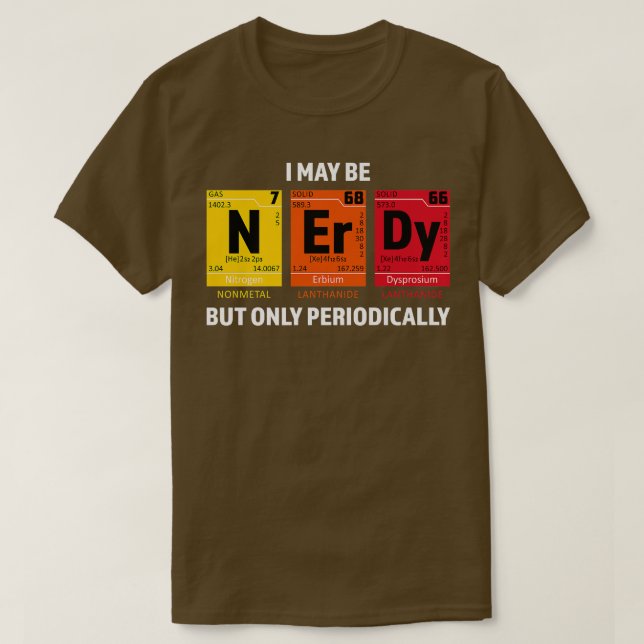 Nerdy Elements Nerd Science Atom Scientist Chemist T-Shirt (Design vorne)