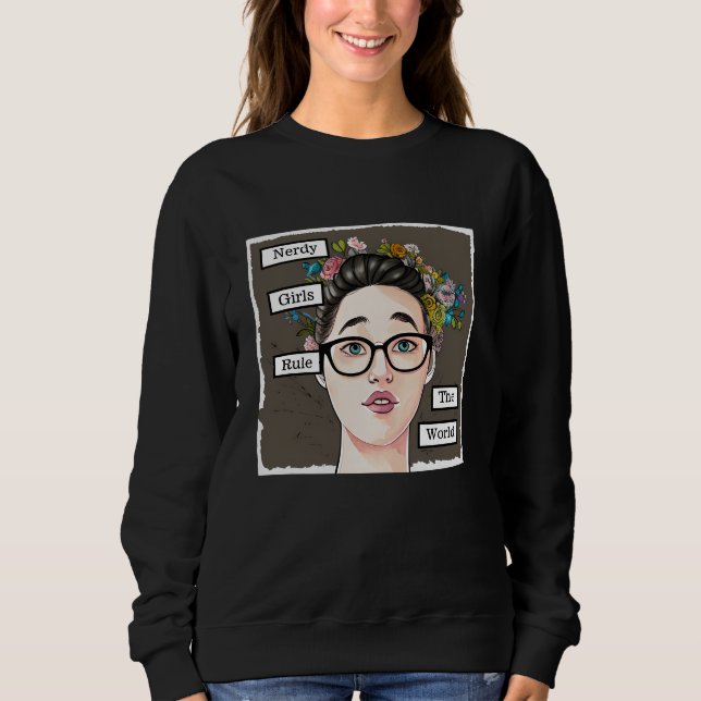 Nerdy Girls regieren die Welt Sweatshirt (Vorderseite)