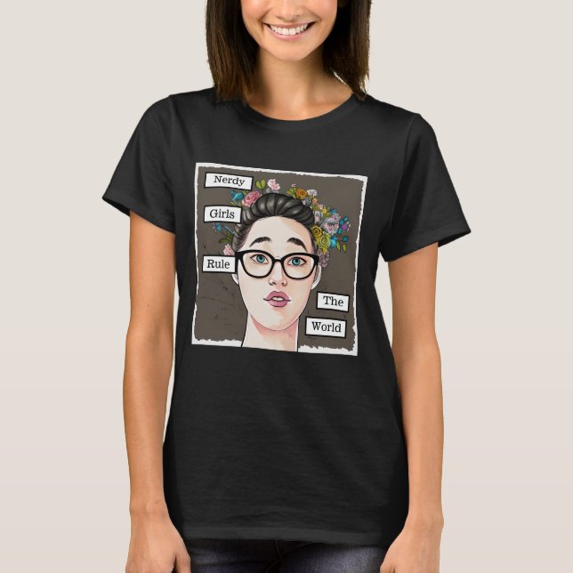 Nerdy Girls regieren die Welt T-Shirt (Vorderseite)