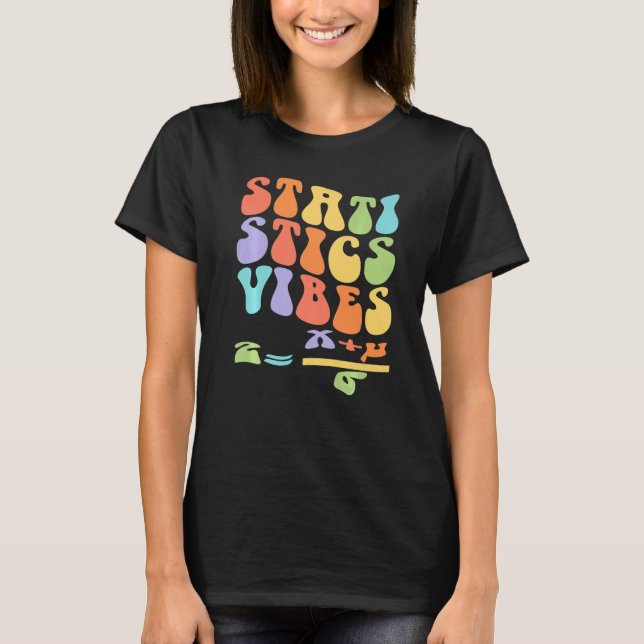 Nerdy Groovy Statistics Vibes Math Teacher T-Shirt (Vorderseite)