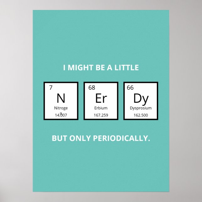 Nerdy Periodic Table Spaß | Funny Science Pup Poster (Vorne)
