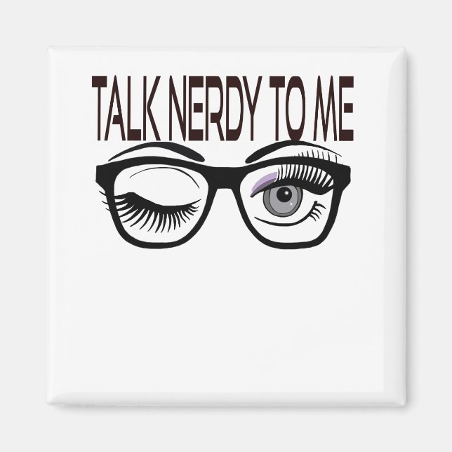 Nerdy spricht mit mir Geek Glasses Winking Eye Lil Magnet (Vorne)