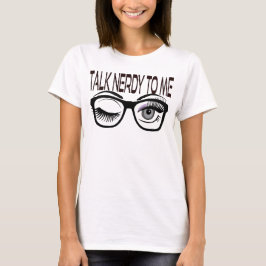 Nerdy spricht mit mir Geek Glasses Winking Eye Lil T-Shirt