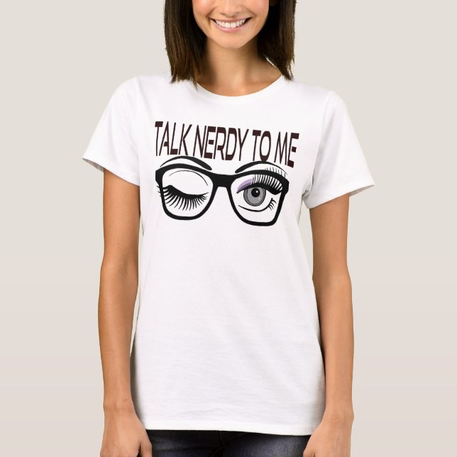 Nerdy spricht mit mir Geek Glasses Winking Eye Lil T-Shirt (Vorderseite)