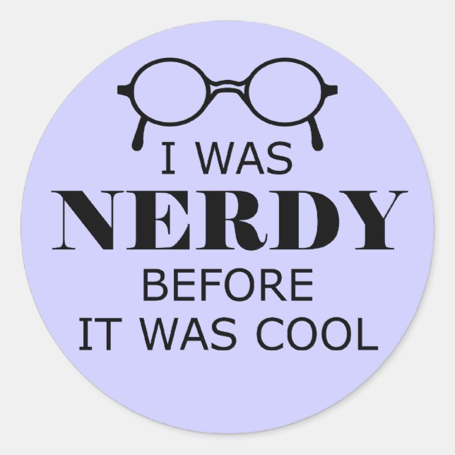Nerdy vorher war es Cool Sticker (Vorderseite)