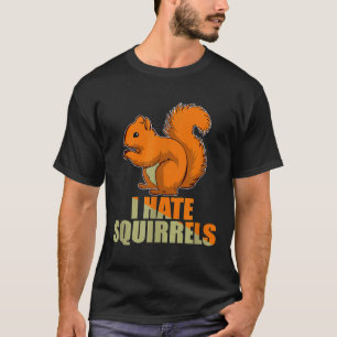 Nerviger Garten Ich hasse Eichhörnchen Idee für M T-Shirt