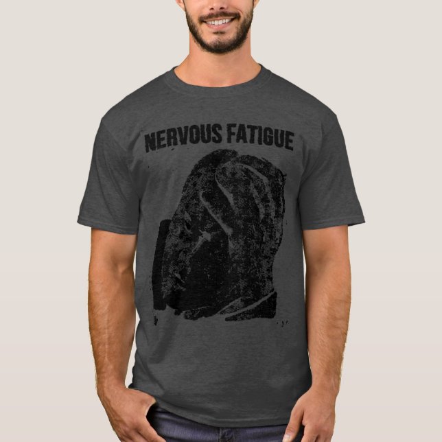 Nervöse Erschöpfung B T-Shirt (Vorderseite)