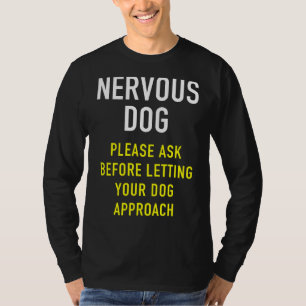 Nervous Dog Training & Reactive Dog for Dog Owners T-Shirt