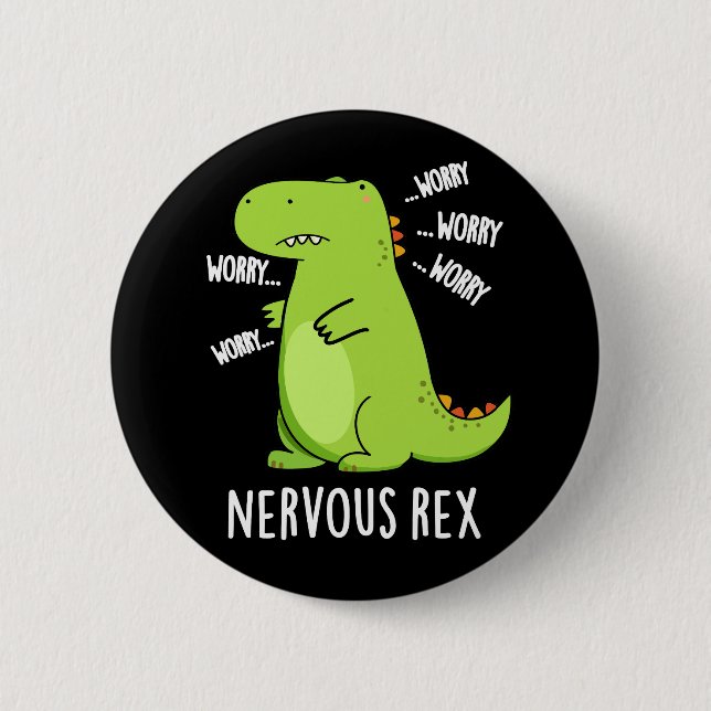 Nervous Rex Funny Dinosaur TRex Pun Dark BG Button (Vorderseite)