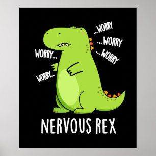 Nervous Rex Funny Dinosaur TRex Pun Dark BG Poster