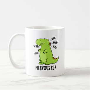 Nervous Rex Funny Dinosaur TRex Pun Kaffeetasse